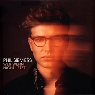 Phil Siemers - Wer Wenn Nicht Jetzt