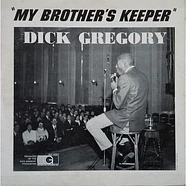 Dick Gregory - My Brother's Keeper