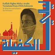 M. Mashabi And His Kelana Ria Orchestra - Kafilah Nights: Malay-Arabic Variations From 1960s Indonesia