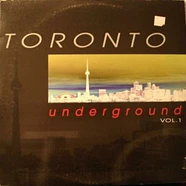 V.A. - Toronto Underground Vol. 1