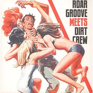 The Revenge - Roar Groove Meets Dirt Crew Recordings