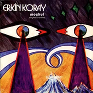 Erkin Koray - Mechul: Singles And Rarities
