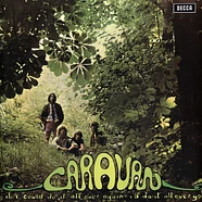 Caravan - If I Could Do It All Over Again, I'd Do It All Ove
