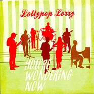 Lollypop Lorry - You're Wondering Now