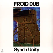 Froid Dub - Synch Unity