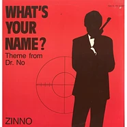 Zinno - What's Your Name (Theme From Dr. No)