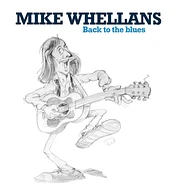 Mike Whellans - Back To The Blues