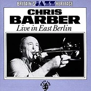 Chris Barber - Live In East Berlin