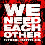 Stage Bottles - We Need Each Other Colored Vinyl Edition