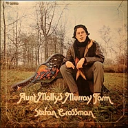 Stefan Grossman - Aunt Molly's Murray Farm