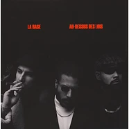 La Base - Au-Dessus Des Lois