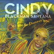 Cindy Blackman & Santana - Give The Drummer Some
