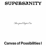 Supersanity - Canvas Of Possibilities I