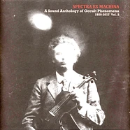 V.A. - Spectra Ex Machina - A Sound Anthology Of Occult P