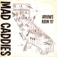 Mad Caddies - Arrows Room 117