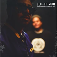 Blu & Fat Jack - Underground Makes The World Go Round