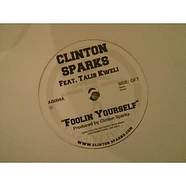 Clinton Sparks - Foolin Yourself