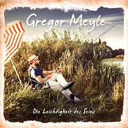 Gregor Meyle - Die Leichtigkeit Des Seins