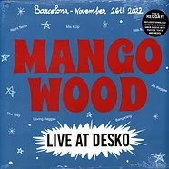 Mango Wood - Live At Desko