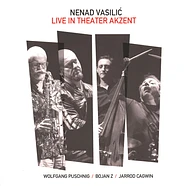 Nenad Vasilic Feat. Wolfgang Puschnig & Bojan Z - Live In Theater Akzent