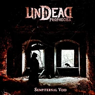 Undead Prophecies - Sempiteral Void
