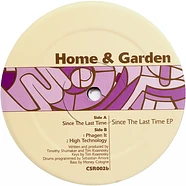 Home & Garden - Since The Last Time EP