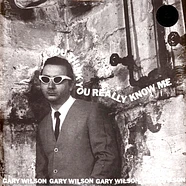 Gary Wilson - You Think You Really Know Me