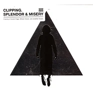 Clipping. - Splendor And Misery