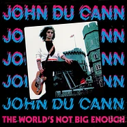 John Du Cann - The World's Not Big Enough Limited Edition Vinyl Edition