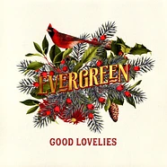 Good Lovelies - Evergreen