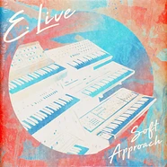 E. Live - Soft Approach