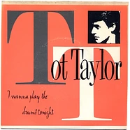 Tot Taylor - I Wanna Play The Drums Tonight
