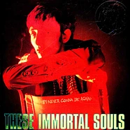 These Immortal Souls - I'm Never Gonna Die Again