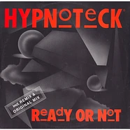 Hypnoteck - Ready Or Not