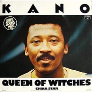 Kano - Queen Of Witches / China Star