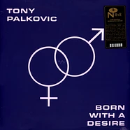 Tony Palkovic - Born With A Desire Black Vinyl Edition