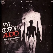 Pye Corner Audio - The Endless Echo
