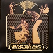 V.A. - Brand New Wayo - Funk, Fast Times & Nigerian Boogie Badness 1979-1983