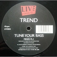 Trend - Tune Your Bass (Mixes Part 1)