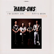 Hard-Ons - I'm Sorry Sir, That Riff's Been Taken Colored Vinyl Edition