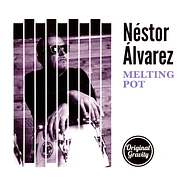 Nestor Alvarez - Melting Pot