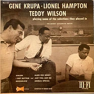 Gene Krupa ･ Lionel Hampton ･ Teddy Wilson - Playing Some Of The Selections They Played In The Benny Goodman Movie