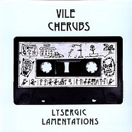 Vile Cherubs - Lysergic Lamentations