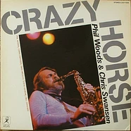 Phil Woods / Chris Swansen - Crazy Horse
