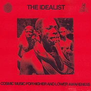 The Idealist - Cosmic Music For Higher And Lower Awareness