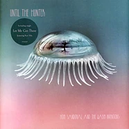 Hope Sandoval & The Warm Inventions - Until The Hunter