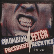 Columbian Neckties / President Fetch - Sos 242