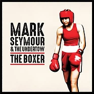 Mark Seymour & The Undertow - Boxer Red Vinyl Edition
