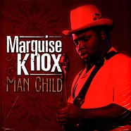 Marquise Knox - Man Child Recorded Live At The Blue Heaven Studios Dec 2007