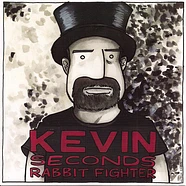 Kevin Seconds / Kepi - Rabbit Fighter / Hot Love